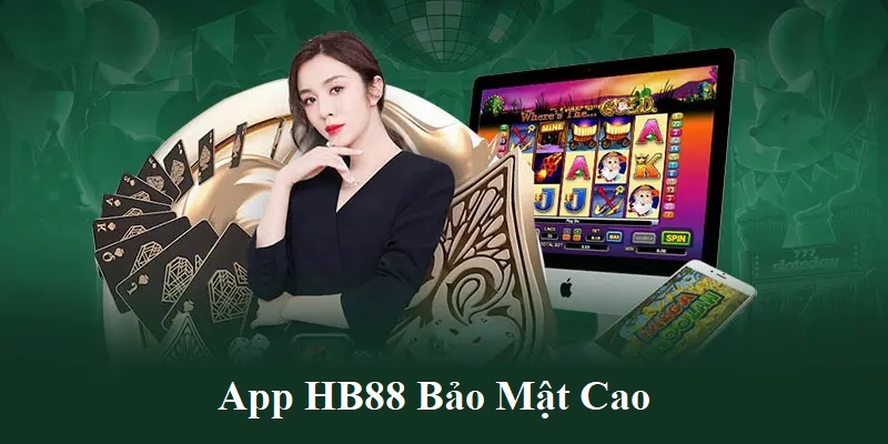 Quá trình tải app nhà cái HB88 về máy cực an toàn bởi hệ thống bảo mật cao