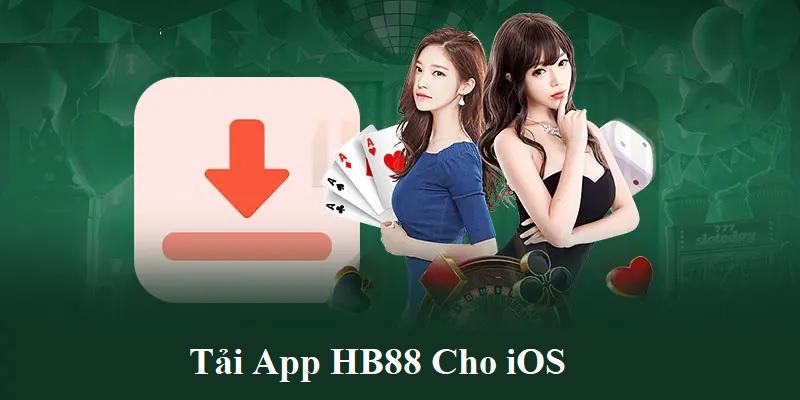 Hướng dẫn download ứng dụng HB88 tiện lợi cho hệ điều hành iOS